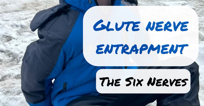 The 6 Gluteal Nerve Entrapments: How Falling on Your Butt Can Trigger Pain & Dysfunction